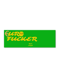 Euro Fucker XL Sticker