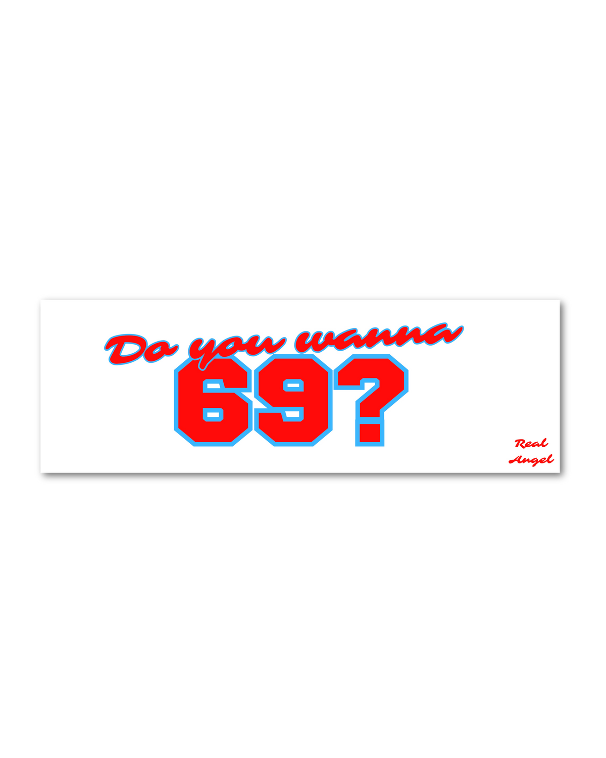 Do You Wanna XL Sticker
